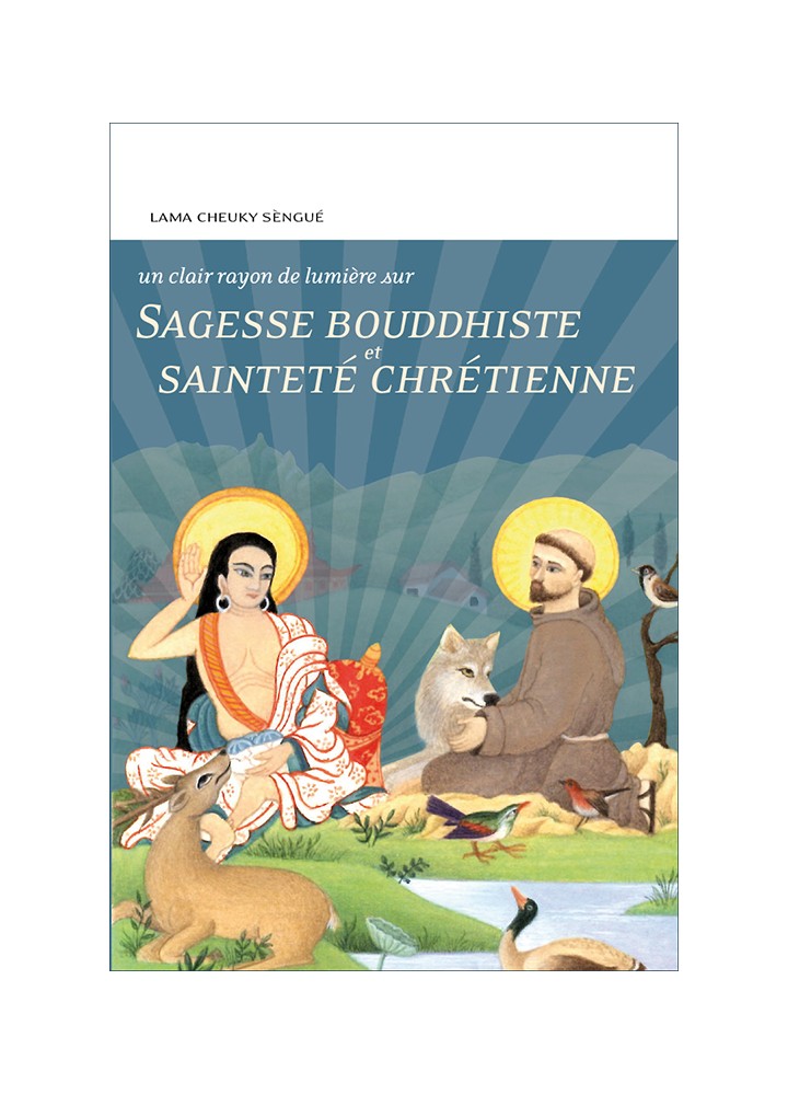 Sagesse Boudhiste et Sainteté Chrétienneaux éditions Claire Lumière Sagess10