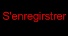 S'enregistrer