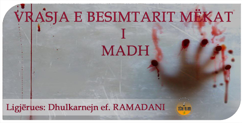 Dhulkarnejn Ramadani-Vrasja e besimatrit mëkat i madh 13z92k10
