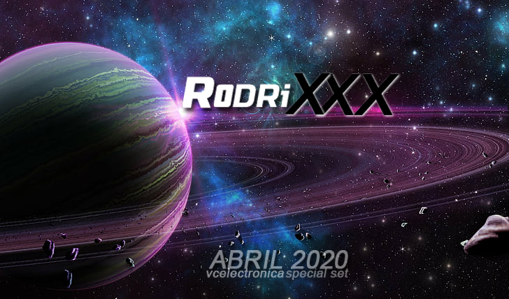 RODRI XXX @VCELECTRONICA ABRIL 2020 Special Set Flyer_11