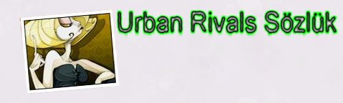 Urban Rivals Sözlük Sozluk10
