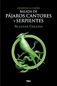 Balada de pájaros cantores y serpientes (Suzanne Collins) 01207