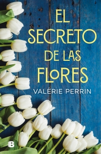 El secreto de las flores (Valerie Perrin) 02142
