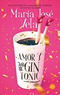 Amor y gin-tonic (Maria José Vela) 03122