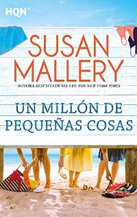Un millón de pequeñas cosas (Susan Mallery) 05104