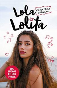 Lola Lolita. Nunca dejes de bailar (Lola Moreno) 0722