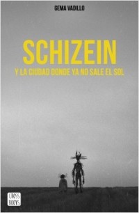 Schizein y la ciudad donde ya no sale el sol (Gema Vadillo) 1151