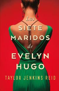 Los siete maridos de Evelyn Hugo (Taylor Jenkins Reid) 1536