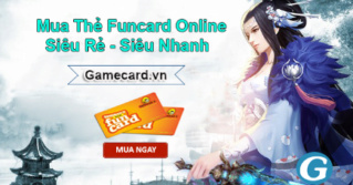 Bí Quyết Mua Thẻ Funcard Online giá siêu rẻ - nạp siêu nhanh Fun410