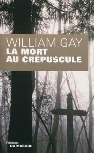 [Gay, William] La mort au crépuscule Livre15