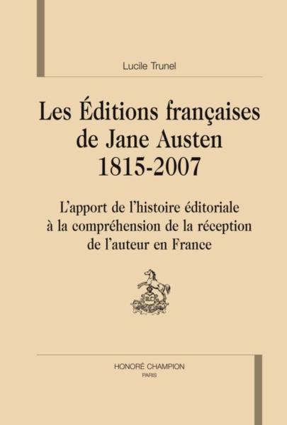 "Les éditions françaises de Jane Austen 1815-2007..." par Lucile Trunel, pour comprendre la réception de l'auteur en France 35046613