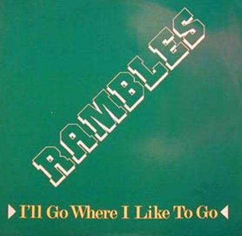 Rambles - I'll Go Where I Like To Go (Vinyl, 12"- 1984) Front42