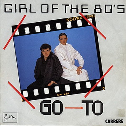 Go To - Girl Of The 80's (Vinyl, 7"- 1986) Front62
