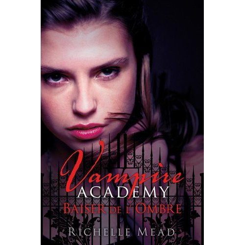 VAMPIRE ACADEMY (Tome 3) BAISER DE L'OMBRE de Richelle Mead 51ekwj10