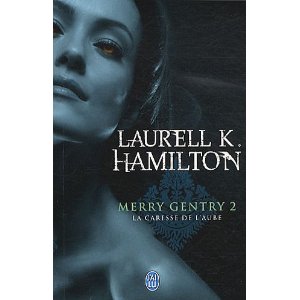 MERRY GENTRY (Tome 2) LA CARESSE DE L'AUBE de Laurell K. Hamilton Me210