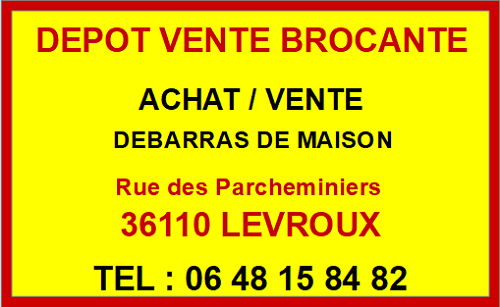 zh15. LEVROUX (Indre) - RESTO-BROCANTE - Dépôt Vente - Achat Vente  - Débarras de maison Levrou10