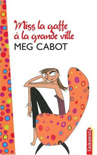 [Cabot, Meg] Miss la Gaffe - Tome 2: Miss la gaffe à la grande ville Miss2b10