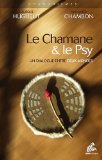 Le chamane et le psy:  Un dialogue entre deux mondes de Laurent Huguelit et Olivier Chambon 51gn-x10