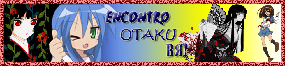 E.O.BR - Grupo dedicado a unir os otakus desse Brasil!