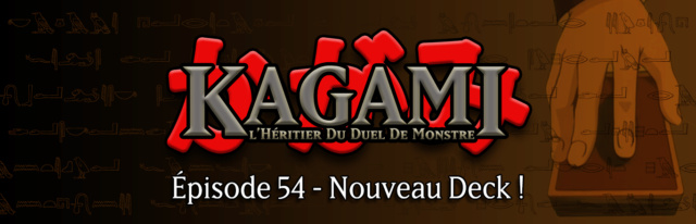Kagami - Épisode 54 : Nouveau Deck ! E5410