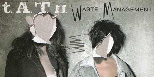 t.A.T.u. - Waste Management Image668