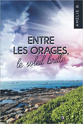 [B. Amélie] Entre les orages, le soleil brille 41yojc10