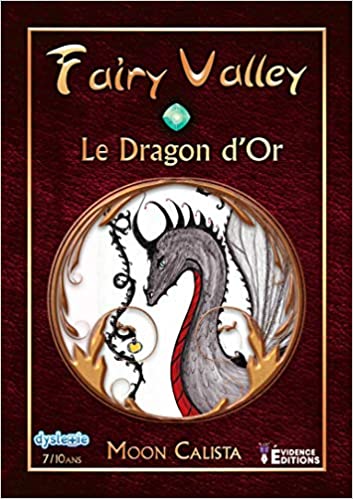 [Calista, Moon] Fairy Valley - Tome 1 : le dragon d'or 51o7ud10