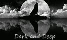 Dark and Deep - Storyteller