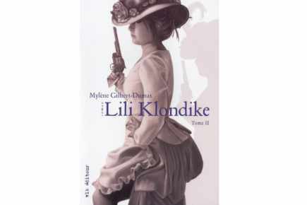 Lili Klondike - Tome 1-2-3 - Mylne Gilbert-Dumas Lili210