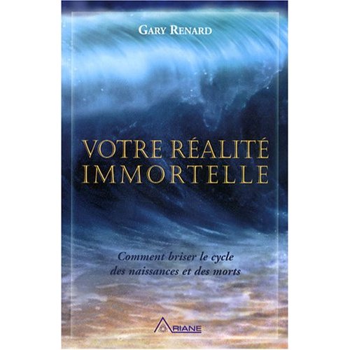 votre - VOTRE REALITE IMMORTELLE de GARY RENARD Vri_5110