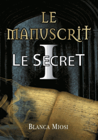 [Miosi, Blanca] Le manuscrit - Tome 1: Le secret 97823210