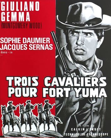 3 cavaliers pour Fort Yuma . Per Pochi Dollari Ancora . 1966 . Giorgio Ferroni. En131910