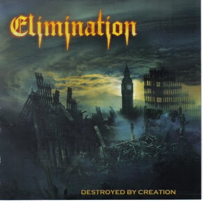 Elimination lançou este ano novo álbum intitulado por “Destroyed By Creation” Elimin11