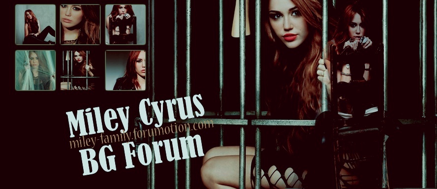 Miley Cyrus Official BG Forum