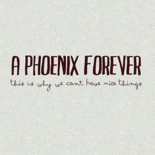 A Phoenix Forever - This Is Why We Can't ... (2010) 12763610