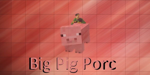 Big Pig Porc