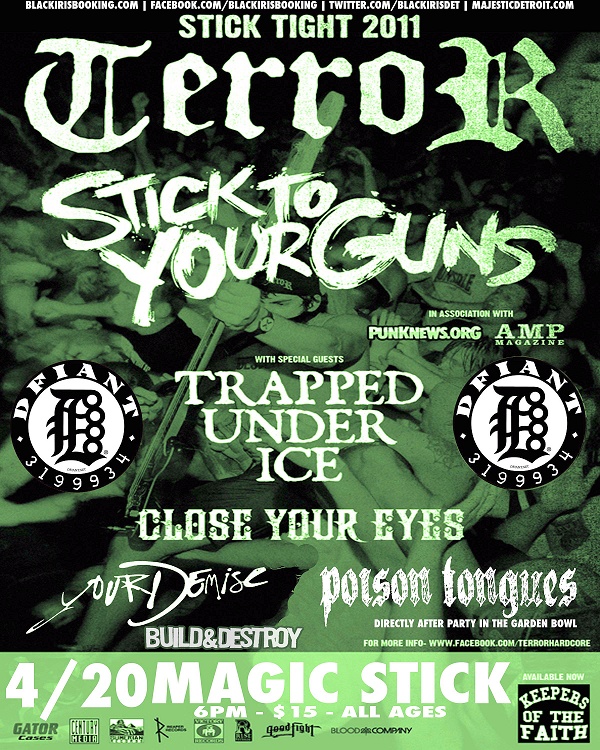 4/20 TERROR, STICK TO YOUR GUNS, TRAPPED UNDER ICE, BUILD AND DESTROY +more @magicstick Newter10