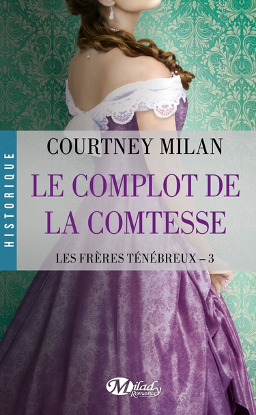 Les Frères Ténébreux - Tome 3 : Le complot de la Comtesse de Courtney Milan Complo10