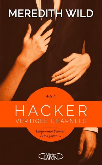 Hacker - Tome 3 : Vertiges Charnels de Meredith Wild Hacker11