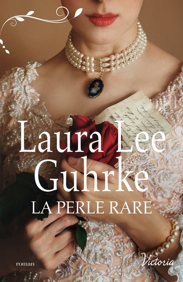la perle rare - Les héritières américaines - Tome 1 : La perle rare de Laura Lee Guhrke La_per10