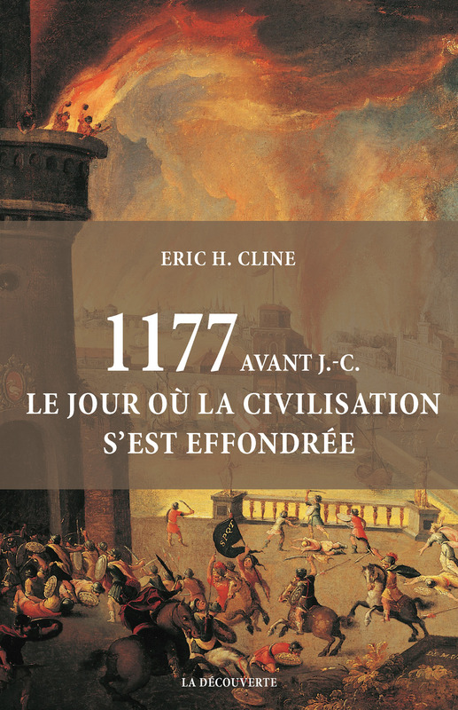1177 av J C; le jour où la civilisation s'"est effondrée de Eric H. Cline 97827010