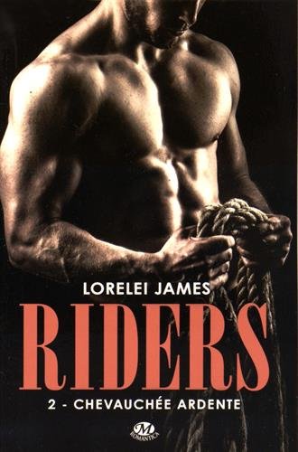 JAMES Lorelei - RIDERS - Tome 2 : Chevauchée Ardente Riders10