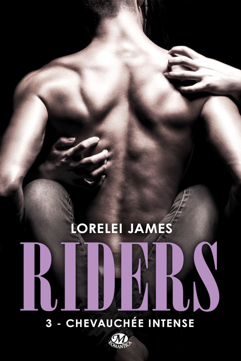 JAMES Lorelei - RIDERS - Tome 3 : Chevauchée intense Riders11