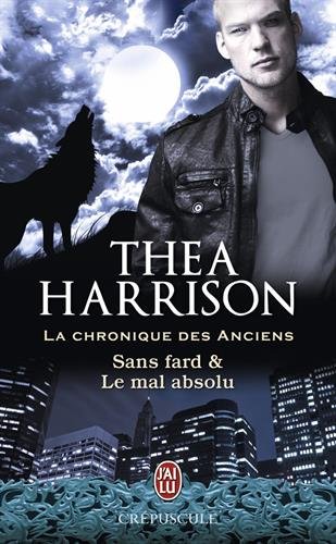 HARRISON Thea - LA CHRONIQUE DES ANCIENS - Nouvelles : Sans fard & Le mal absolu Thea10