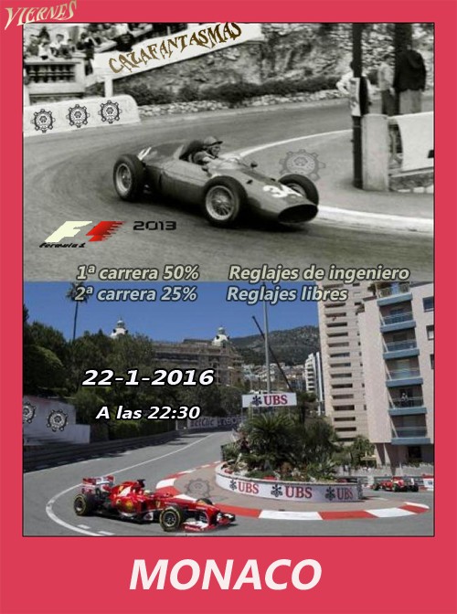 F1 2013 //CTO. CAZAFANTASMAS 1.0 - F1 XBOX CONFIRMACIÓN DE ASISTENCIA / G. P. DE MONACO / VIERNES,22 DE ENERO DE 2016 A LAS 22:30 HORAS. Cazafa37