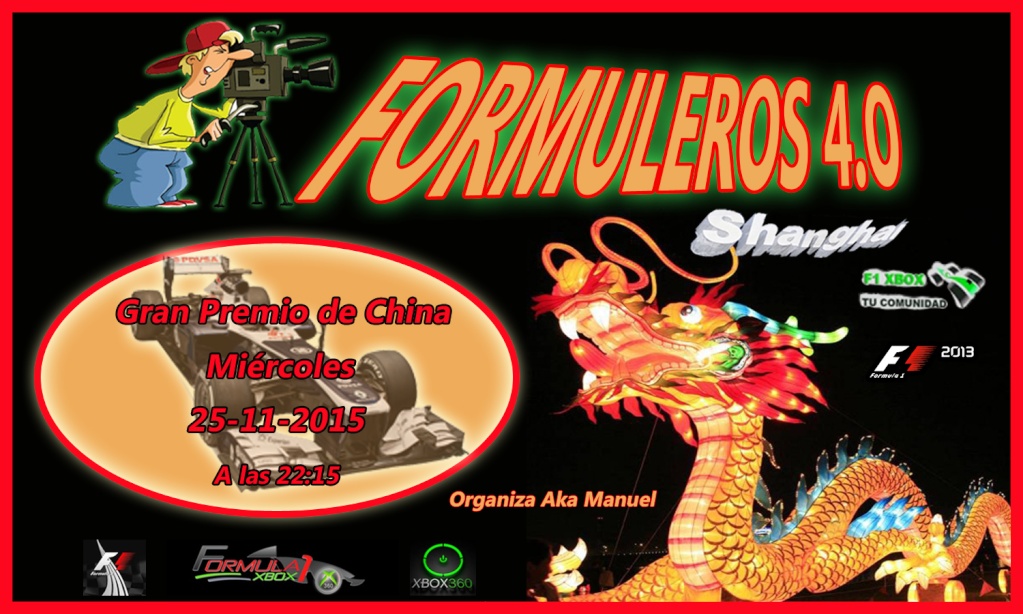 F1 - 2013 / CONFIRMACIÓN DE ASISTENCIA A LA 3ª CARRERA /CTO. FORMULEROS 4/ MIÉRCOLES 25/11/2015 22:15 HORAS - FORMULA 1 XBOX " / GP. DE CHINA, (SHANGHÁI) Formul13