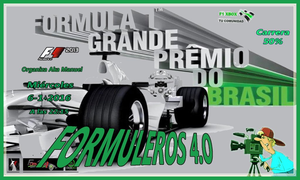 F1 - 2013 / CONFIRMACIÓN DE ASISTENCIA A LA 9ª CARRERA / CTO. FORMULEROS 4/ MIÉRCOLES  6/1/2016  22:15 HORAS - FORMULA 1 XBOX " / GP. DE BRASIL Formul34