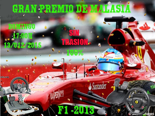 F1 2013 / CONFIRMACIÓN DE ASISTENCIA / 6º CAMPEONATO F.ALONSOG. P. MALASIA / CTO. FERNANDO ALONSO - F1 XBOX / DOMINGO13 DE DICIEMBRE DE 2015. (17':00 Horas) Malasi15