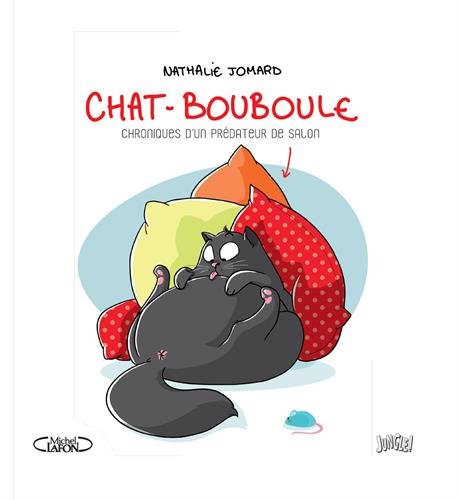 [Nathalie Jomard] Chat - Bouboule : Chronique d'un prédateur de salon Chat_b10