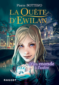 La Quête d'Ewilan - Tome 1 : D'un monde à l'autre de Pierre Bottero 97827010